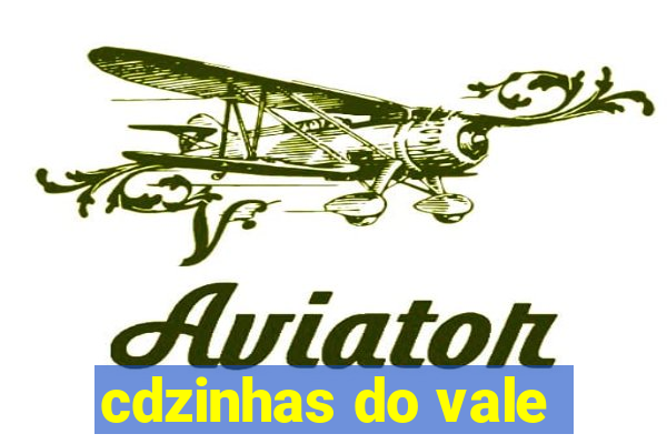 cdzinhas do vale